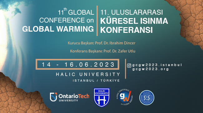 HALİÇ ÜNİVERSİTESİ 11. ULUSLARARASI KÜRESEL ISINMA KONFERANSI’NA (GCGW-2023) EV SAHİPLİĞİ YAPACAK!