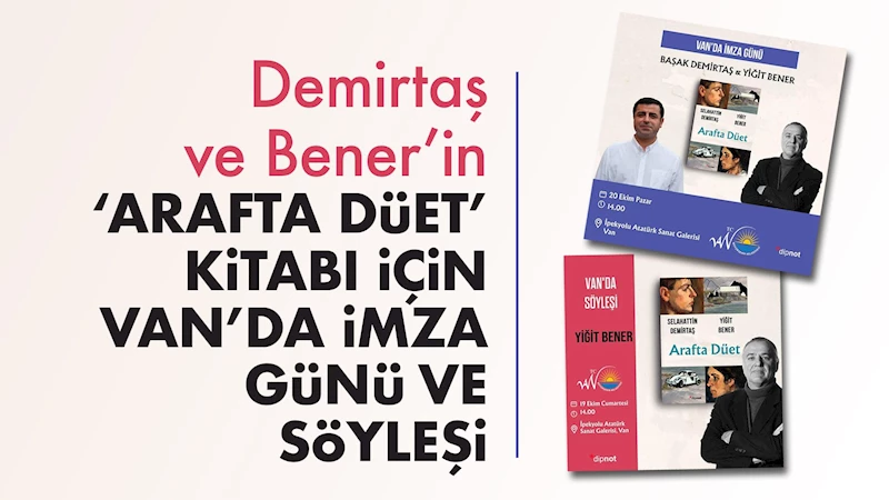 Demirtaş ve Bener’in ‘Arafta Düet’ kitabı için Van’da imza günü ve söyleşi