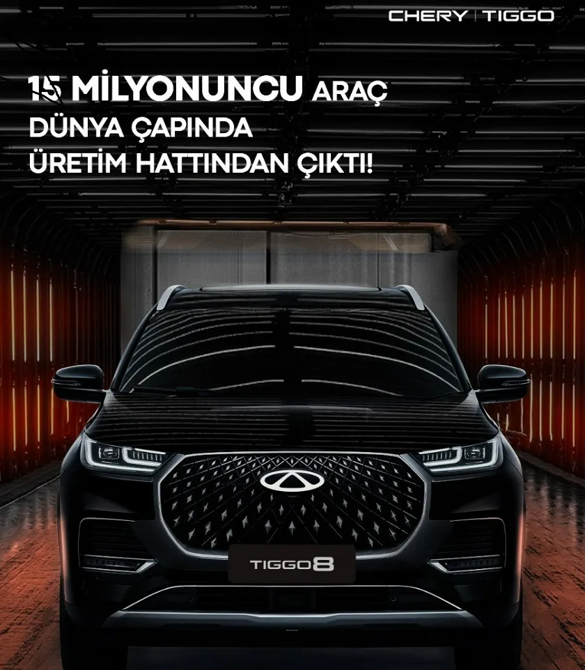 Chery Tarihi Bir Başarıya Daha İmzasını Attı 15 Milyonuncu Aracını Banttan İndirdi!