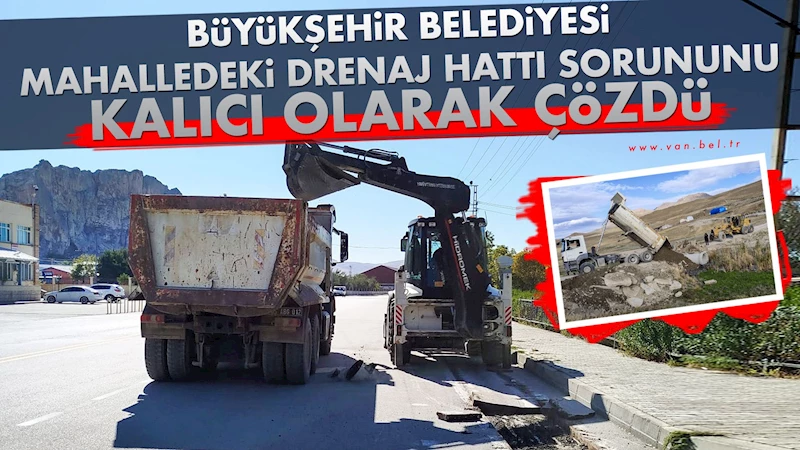 Büyükşehir Belediyesi mahalledeki drenaj hattı sorununu kalıcı olarak çözdü