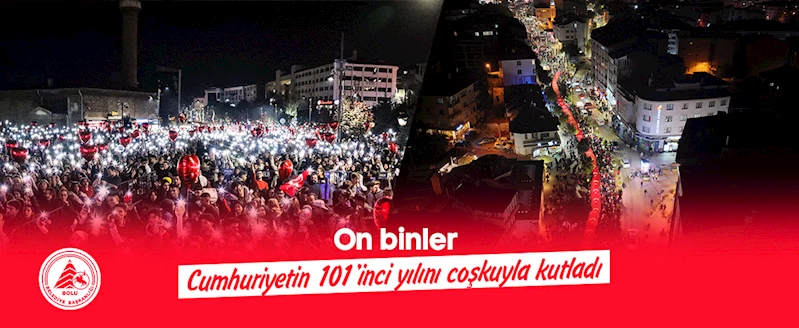 On binler Cumhuriyetin 101’inci yılını coşkuyla kutladı