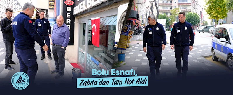 Bolu Esnafı, Zabıta’dan Tam Not Aldı