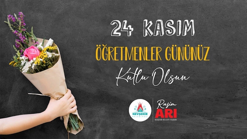 Belediye Başkanı Arı’dan 24 Kasım Öğretmenler Günü Mesajı