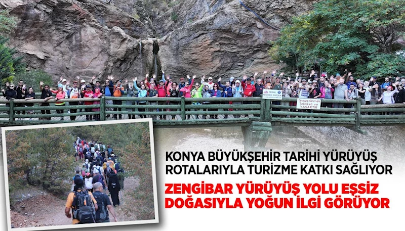 KONYA BÜYÜKŞEHİR TARİHİ YÜRÜYÜŞ ROTALARIYLA TURİZME KATKI SAĞLIYOR