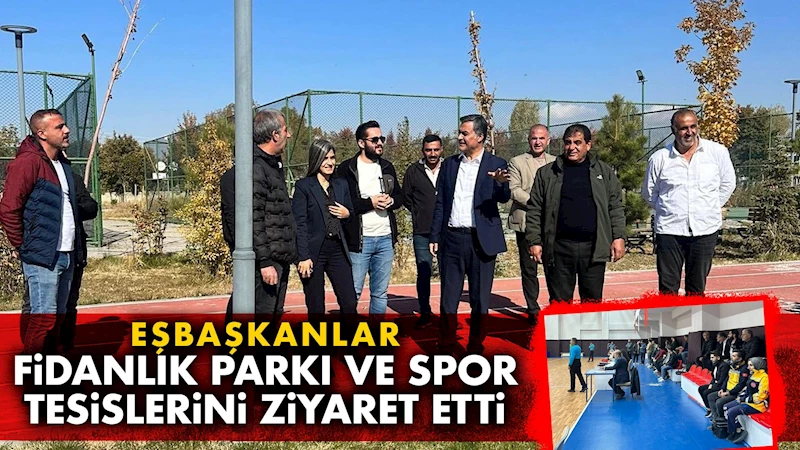 Eşbaşkanlar Fidanlık Parkı ve spor tesislerini ziyaret etti