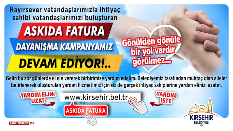 ASKIDA FATURA KAMPANYASI DEVAM EDİYOR