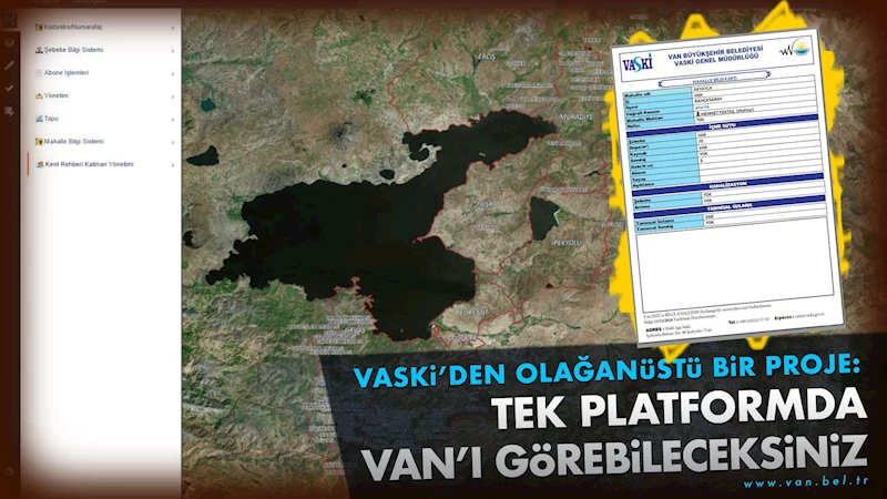 VASKİ’den olağanüstü bir proje: Tek platformda Van’ı görebileceksiniz