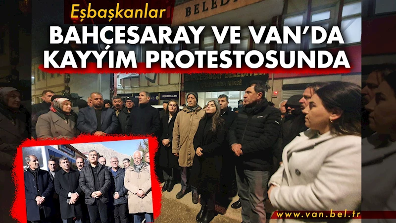 Eşbaşkanlar Bahçesaray ve Van’da kayyım protestosunda