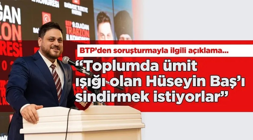 “Toplumda ümit ışığı olan Hüseyin Baş’ı sindirmek istiyorlar” 