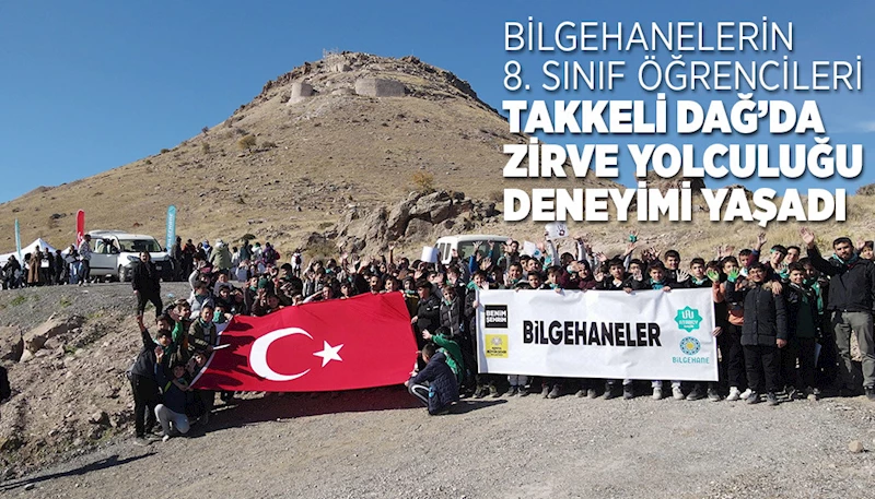 BİLGEHANELERİN 8. SINIF ÖĞRENCİLERİ TAKKELİ DAĞ’DA ZİRVE YOLCULUĞU DENEYİMİ YAŞADI