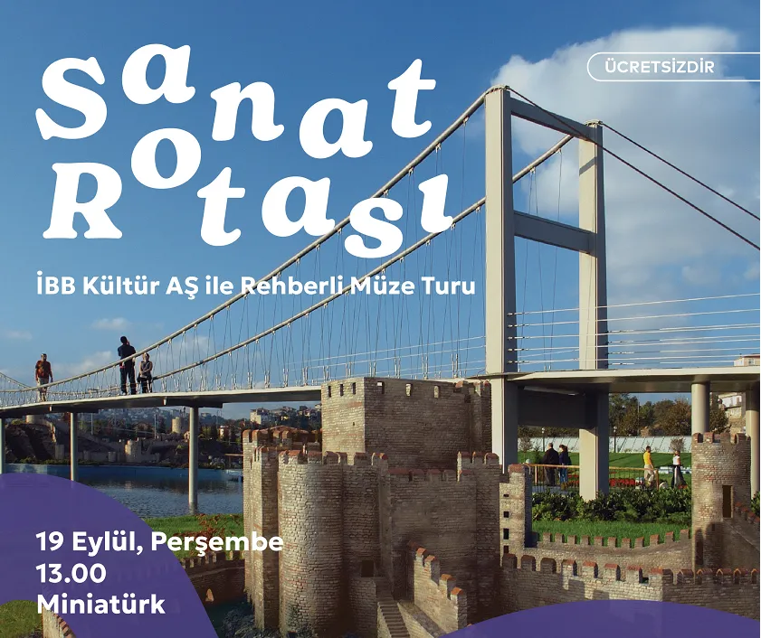 SANAT ROTASI’NIN YENİ DURAKLARI İBB KÜLTÜR AŞ MÜZELERİ 