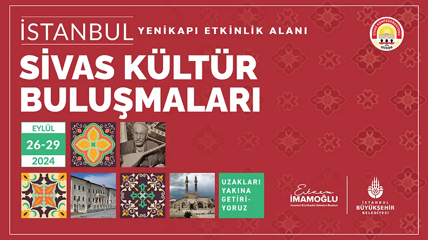 KÜLTÜR BULUŞMALARI SİVAS İLE DEVAM EDİYOR