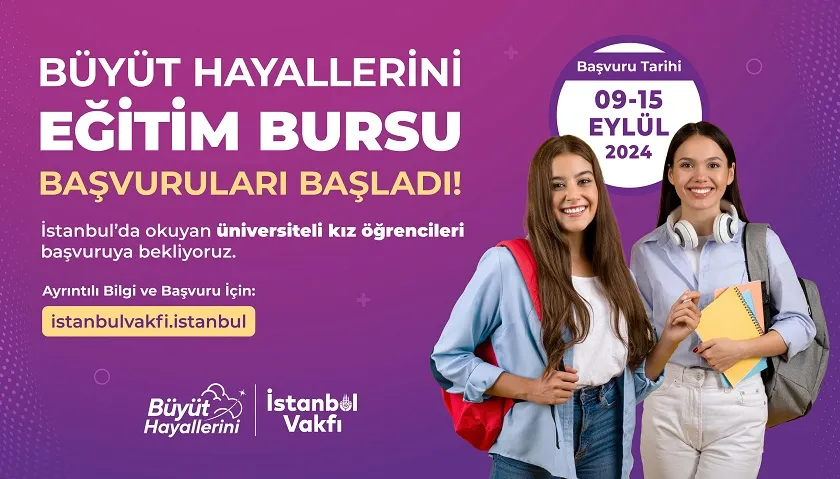 BÜYÜT HAYALLERİNİ EĞİTİM BURSU BAŞVURULARI BAŞLADI