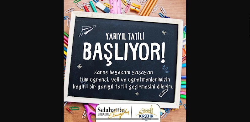 BAŞKANIMIZ EKİCİOĞLU, YARIYIL TATİLİ MESAJI YAYINLADI