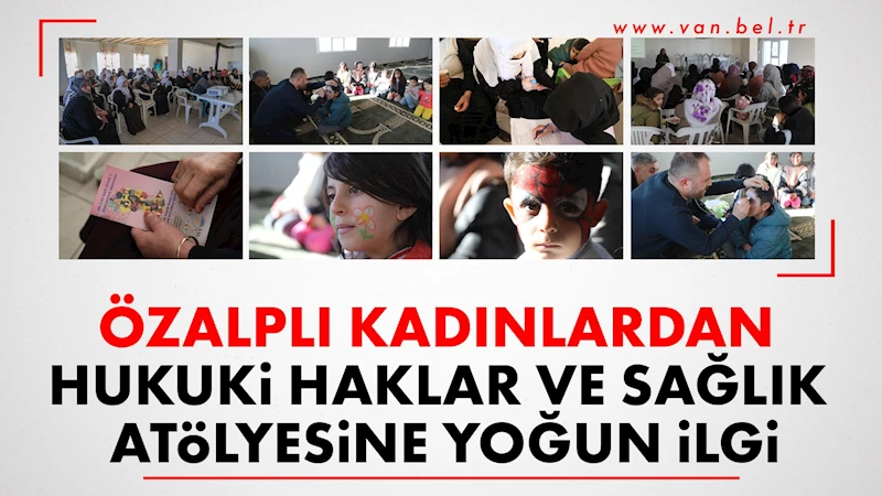 Özalplı kadınlardan hukuki haklar ve sağlık atölyesine yoğun ilgi